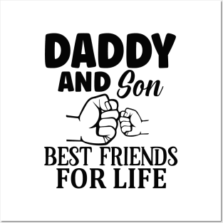 Daddy and son Best friends for life Posters and Art